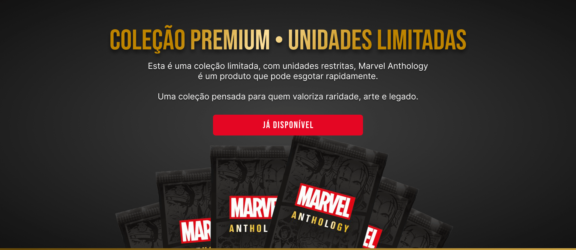 Unidades limitadas de uma coleção premium